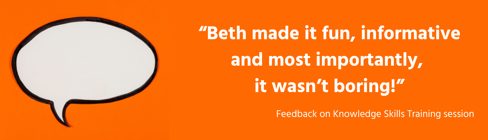 “Beth made it fun, informative and most importantly, it wasn’t boring!”