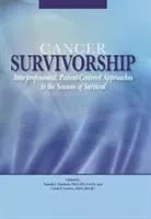 Cancer Survivorship : Interprofessional, Patient-Centered Approaches to the Seasons of Survival cover