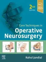 Core Techniques in Operative Neurosurgery, 2nd ed cover