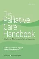 The Palliative Care Handbook : Guidelines for Clinical Management and Symptom Control cover